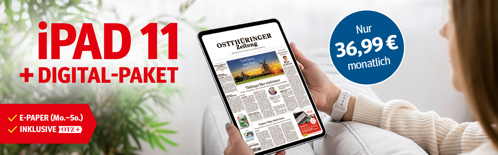Eine Frau sitzt auf einem Sofa und hält ein iPad 11 Tablet, das das digitale Zeitungsangebot für nur 36,99 Euro monatlich zeigt.